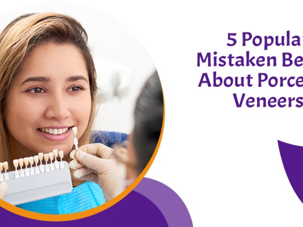 5 Popular Mistaken Beliefs About Porcelain&nbsp;Veneers